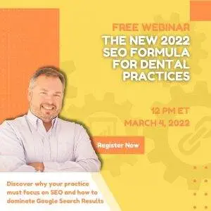 The NEW 2022 SEO Formula For Dental Practices - Dental Marketing Webinar Webinar The NEW 2022 SEO Formula For Dental Practices - Dental Marketing Webinar