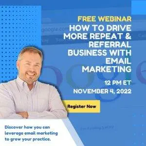 WEBINAR - How To Drive More Repeat & Referral Business With eMail Marketing DENTAL MARKETING WEBINAR - How To Drive More Repeat & Referral Business With eMail Marketing