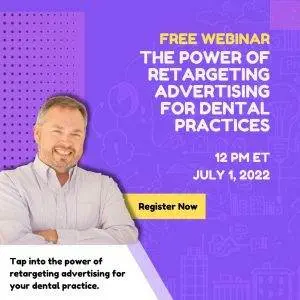 WEBINAR - The POWER Of Retargeting Advertising For Dental Practices DENTAL MARKETING WEBINAR - The POWER Of Retargeting Advertising For Dental Practices